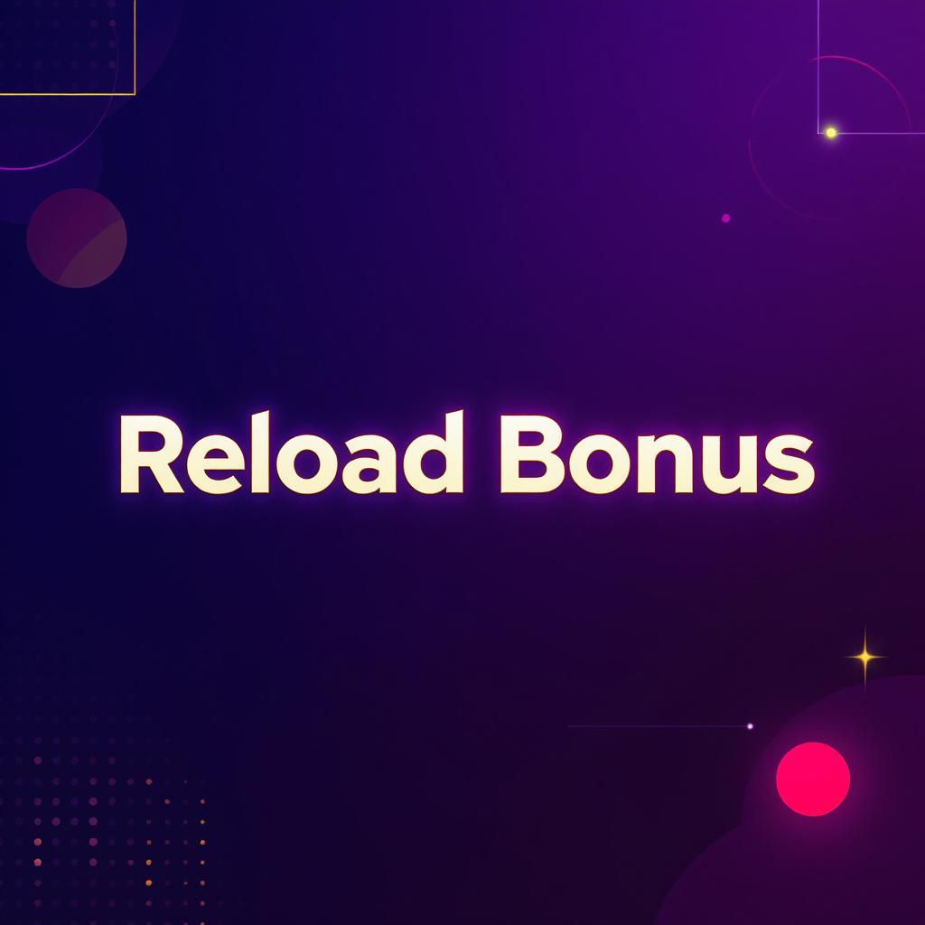 Reload Bonus